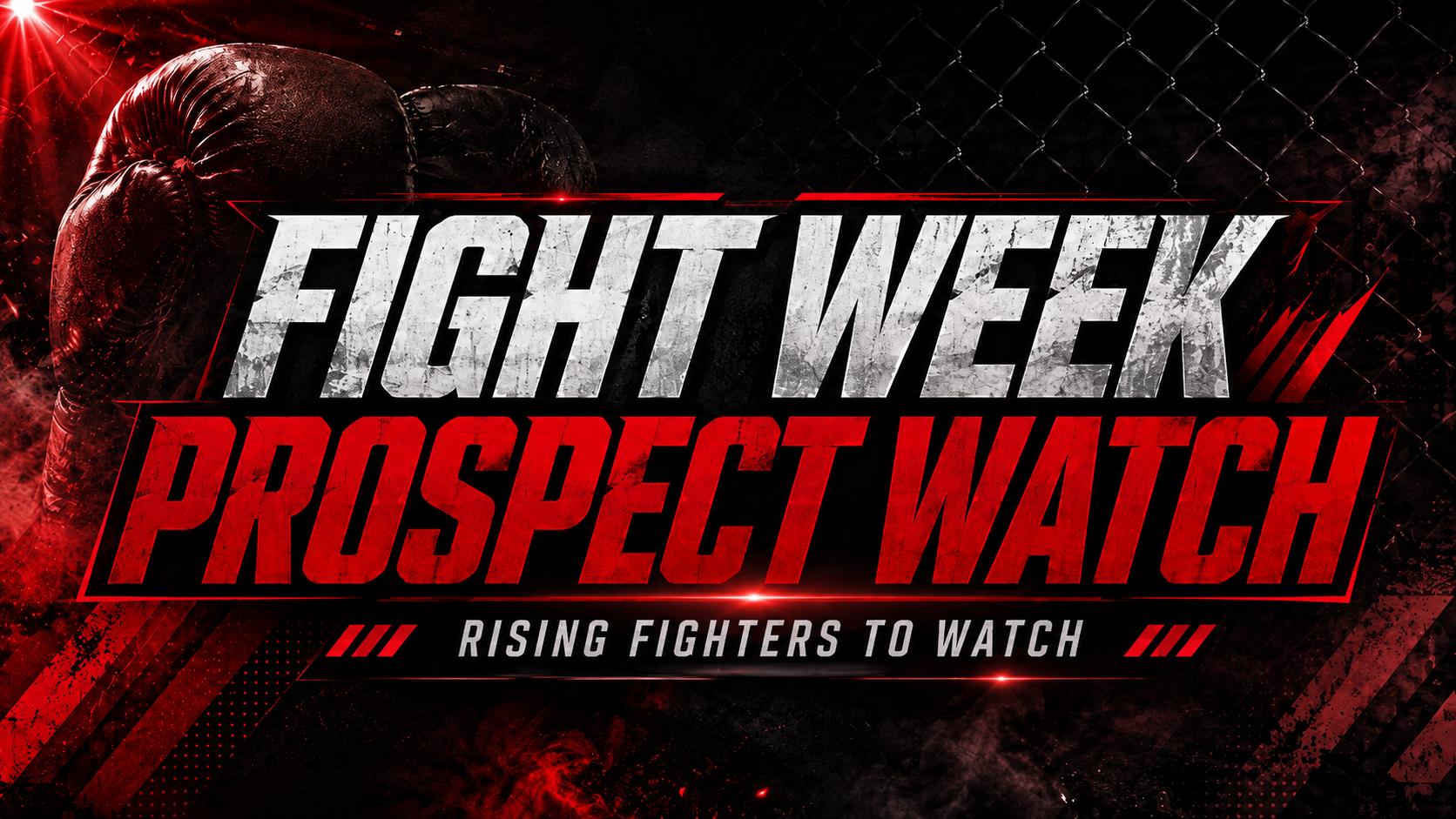 Fight Week Prospect Watch: 5 Rising Fighters to Watch This Week